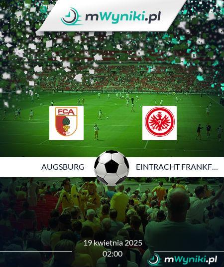 Augsburg - Eintracht Frankfurt