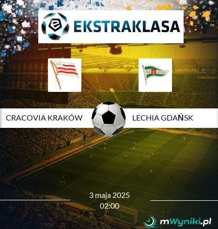 Cracovia Kraków - Lechia Gdańsk