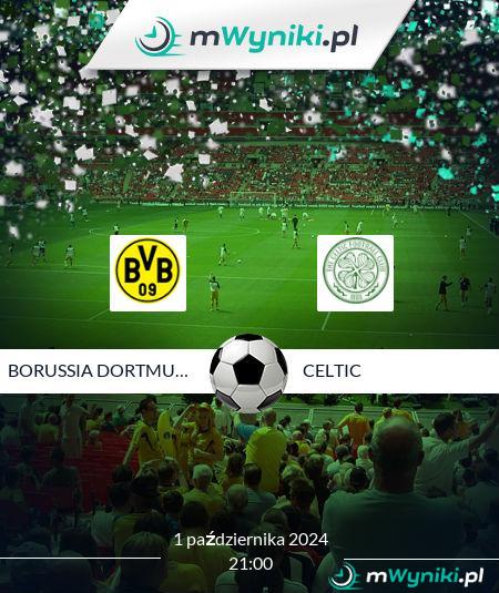 Borussia Dortmund - Celtic