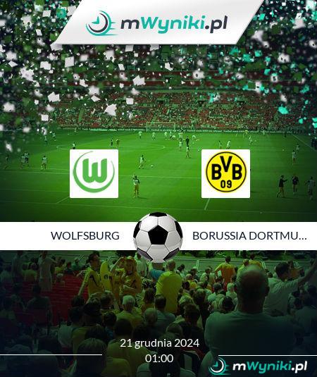 Wolfsburg - Borussia Dortmund