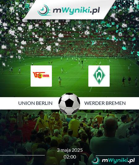 Union Berlin - Werder Bremen