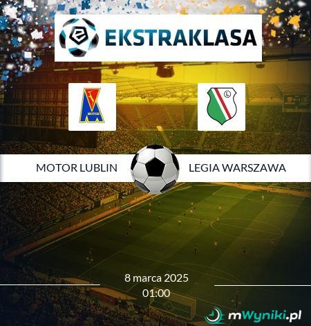 Motor Lublin - Legia Warszawa