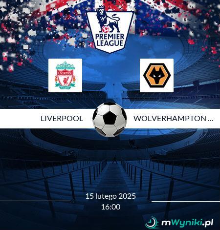 Liverpool - Wolverhampton Wanderers