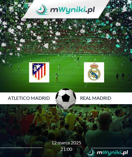 Atletico Madrid - Real Madrid