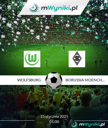 Wolfsburg - Borussia Moenchengladbach