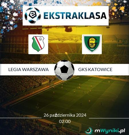 Legia Warszawa - GKS Katowice