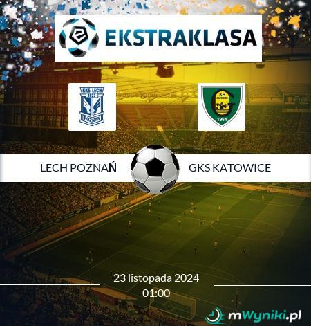 Lech Poznań - GKS Katowice