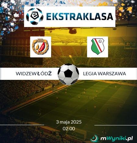 Widzew Łódź - Legia Warszawa