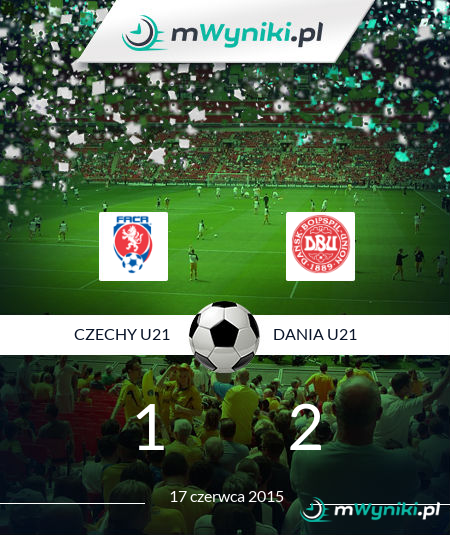 Czechy U21 - Dania U21 wynik 17 czerwca 2015 EURO U21, gr. A