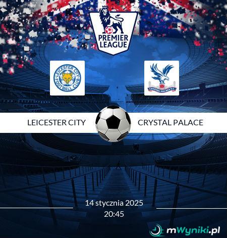 Leicester City - Crystal Palace