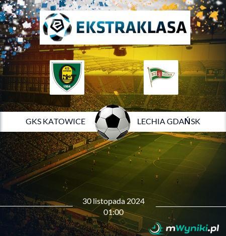 GKS Katowice - Lechia Gdańsk