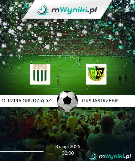 Olimpia Grudziądz - GKS Jastrzębie