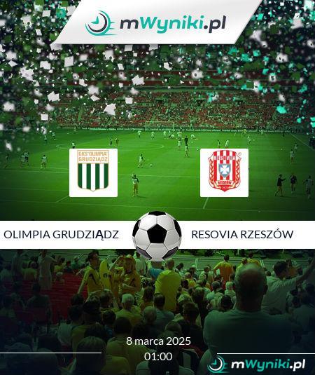 Olimpia Grudziądz - Resovia Rzeszów