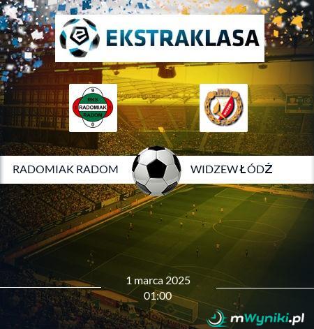 Radomiak Radom - Widzew Łódź