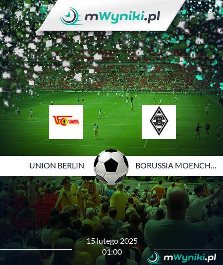 Union Berlin - Borussia Moenchengladbach