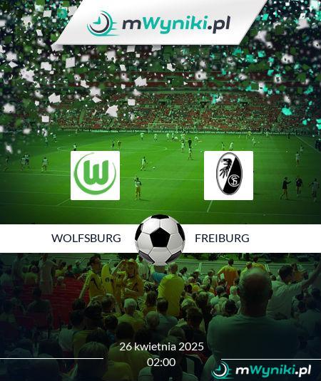 Wolfsburg - Freiburg