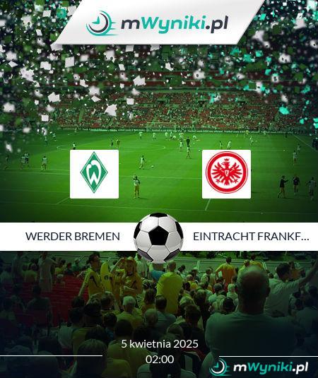 Werder Bremen - Eintracht Frankfurt