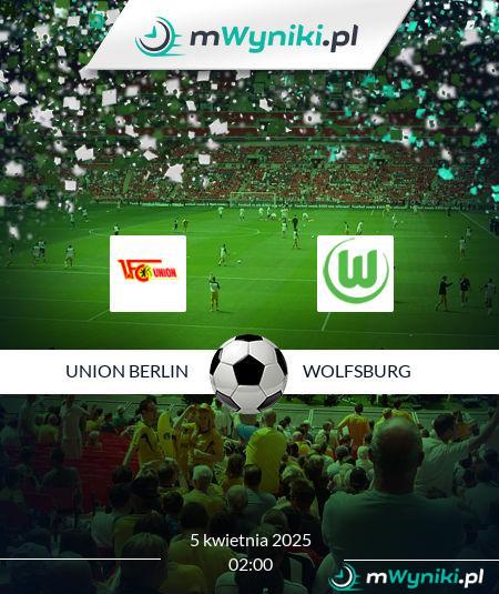 Union Berlin - Wolfsburg